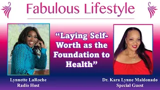 Laying Self-Worth as the Foundation to Health Part 1