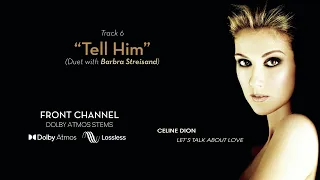 Celine Dion - Tell Him (Duet with Barbra Streisand) (Dolby Atmos Stems)