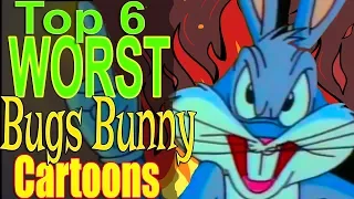 Top 6 Worst Bugs Bunny Cartoons