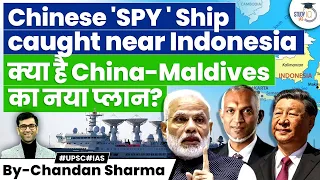 Why Chinese Research Vessel is Heading to Maldives? | Indonesia & India | UPSC GS2