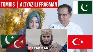 TOMRIS | Altyazılı Fragman | Pakistani Reaction | Turkish English Subtitles