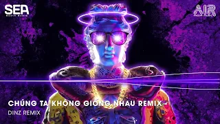 NONSTOP VINAHOUSE 2023 ♫ CHÚNG TA KHÔNG GIỐNG NHAU REMIX - NHẠC HOT TREND TIKTOK 2023