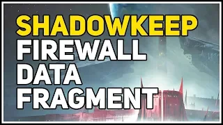 Firewall Data Fragment Destiny 2