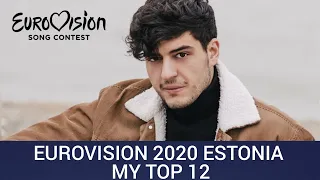 Eurovision 2020 | Estonia | My Top 12