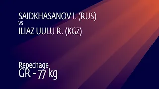 Repechage GR - 77 kg: I. SAIDKHASANOV (RUS) v. R. ILIAZ UULU (KGZ)