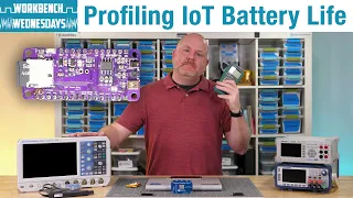 How to Profile Battery Usage for IoT Devices - Workbench Wednesdays