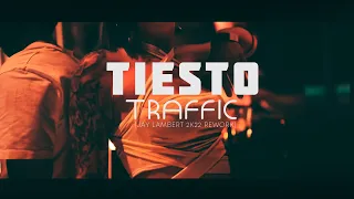 Tiësto - Traffic (Jay Lambert 2k22 Rework)