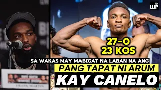 Pang TAPAT ni Arum kay Canelo ma SUSUBOK kay D'Chenko | Ryan Garcia Stablemate ko Pero PEKE - Martin