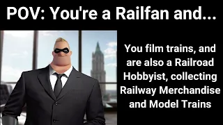 Mr. Incredible Becoming Rich: Railfans