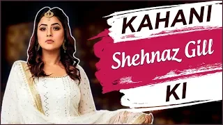 KAHANI SHEHNAZ KI | Life Story Of Shehnaz Gill | BIOGRAPHY | TellyMasala