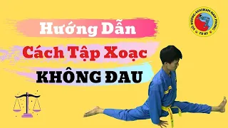 Hướng Dẫn Cách  Tập Xoạc Không Đau I Nguyễn Đức Mẫn