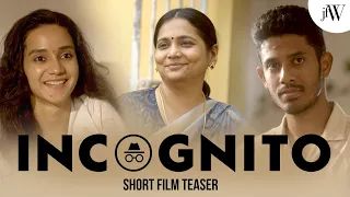Incognito | Tamil Short FIlm | Teaser | Ft. Vinodhini Vaidyanathan, Deepthi, Rohith | JFW | 4K