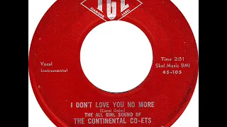 The Continental Co-Ets ‎- I Don't Love You No More