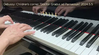 Debussy:Children's corner "Doctor Gradus ad Parnassum" 20240505
