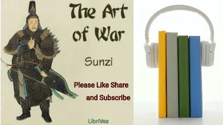 The Art of War Sunzi 12 - The Attack By Fire / 13 - The Use of Spies Audiobook