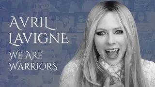 Avril Lavigne - We Are Warriors (audio)