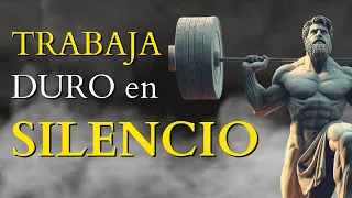 TRABAJA Duro en SILENCIO, MOTIVACION para ser INVENCIBLE