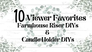 10 *Must See* Dollar Tree Everyday Farmhouse Riser & Candle Holder DIYs •  Rustic Trash to Treasure