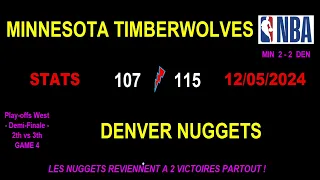 TIMBERWOLVES - NUGGETS: 107-115 (2-2) - STATS match 4 - NBA PLAY-OFFS west Semi-Final - 05/12/2024