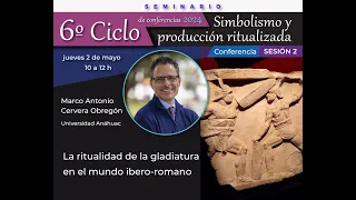 Sexto ciclo de conferencias: Simbolismo y producción ritualizada. Sesión 2