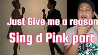 Just Give Me A Reason - Pink & Nate Ruess (Male part Only),,,