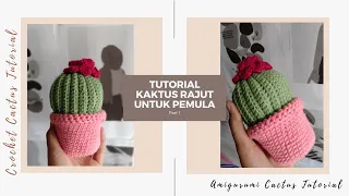 Crochet: Tutorial Kaktus Rajut | Crochet Cactus Tutorial | Part1 | Pemula