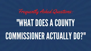 What does a County Commissioner actually do?