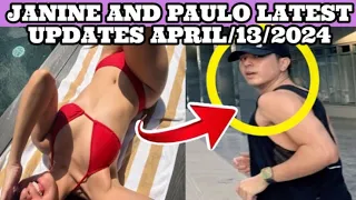 JANINE AND PAULO LATEST UPDATES APRIL/13/2024