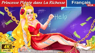 Princesse Piégée dans La Richesse 🤑💰 Contes De Fées 🌛 Fairy Tales | WOA - French Fairy Tales