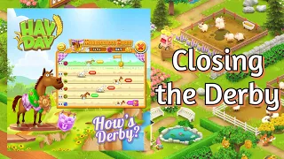 Hay Day: Closing the Derby!