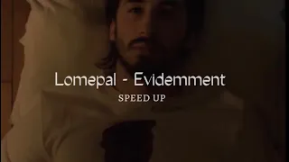 Lomepal - Évidemment [speed up]