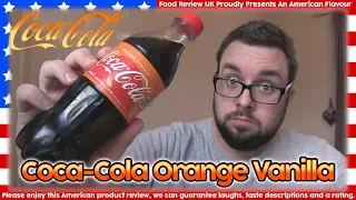 Coca-Cola Orange Vanilla Review