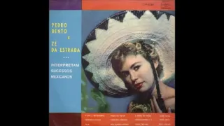 Pedro Bento e Zé da Estrada - Interpretam Sucessos Mexicanos  1968