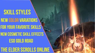 Apply your favorite color effect with Skill Styles in ESO Gold Road - Update 42