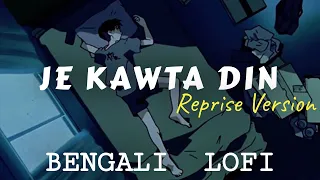 Je Kawta Din(Reprise)-Lofi Mix | Slow & Reverb