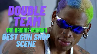 One of the best Gun Shop scenes! Van Damme vs Denis Rodman Double Team 1997.