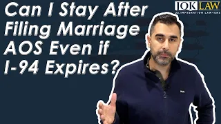 Can I Stay After Filing Marriage AOS Even if I-94 Expires?