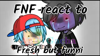 Friday night funkin characters react to fresh but funni (Gacha Club)reupload