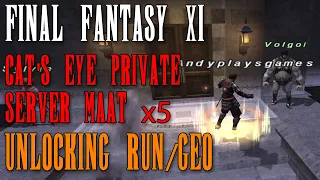 FFXI - Maat x5 - Unlocking Rune Fencer and Geomancer on the Private Server: Cat's Eye