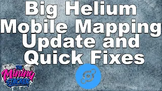 Big Helium Mobile HNT Discovery Mapping Update , Big Changes + There are Problems + Android fixes