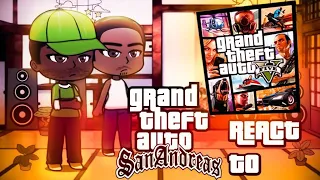 GTA sanandreas react to GTA V//full version//grand theft auto //gacha//#ORAM