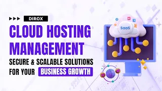 Dirox Cloud Hosting Management: Secure & Scalable Solutions for Your Business Growth