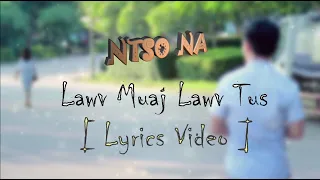 Lawv Muaj Lawv Tus - Ntso Na | 【Lyrics Video】