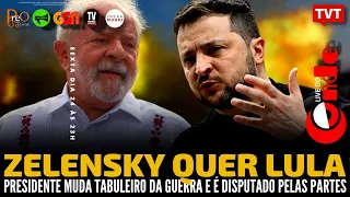 Live do Conde! Zelensky quer Lula: presidente muda tabuleiro da guerra e é disputado por partes