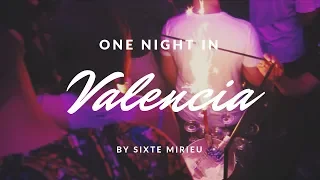 One night in Valencia ⎮ Sixte