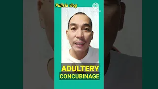 ADULTERY AND CONCUBINAGE