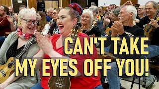 Can't Take My Eyes Off You (Frankie Valli cover), Austin Ukulele Society