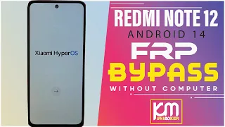 Redmi Note 12 FRP Bypass Android 14 HyperOS | Redmi Note 12 HyperOS Gmail Lock Remove Without Pc