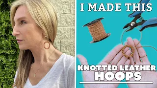 Making Knotted Leather Hoops | I Made This