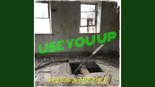 Use You Up